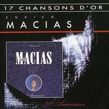 17 Chansons D'or (25th Anniversary) - CD Audio di Enrico Macias