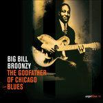 Godfather of Chicago Blues - CD Audio di Big Bill Broonzy