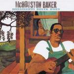 Mississippi Delta Dues - CD Audio di McHouston Mickey Baker