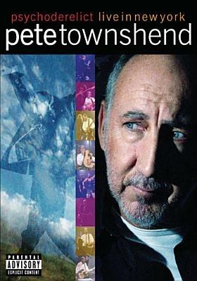 Pete Townshend. Psychoderelict Live In New York (DVD) - DVD di Pete Townshend