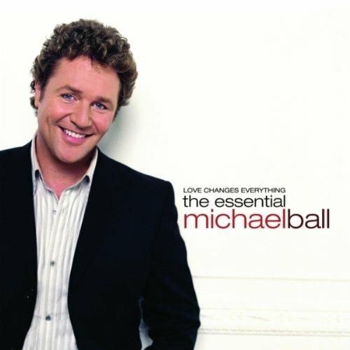 Love Changes Everything. The Essential Michael Ball - CD Audio di Michael Ball