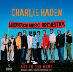 Not in our Name - CD Audio di Charlie Haden,Liberation Music Orchestra