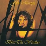 Bless the Weather (Remastered) - CD Audio di John Martyn