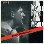 John Mayall plays John Mayall (Remastered + 5 Bonus Tracks) - CD Audio di John Mayall