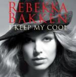 I Keep My Cool - CD Audio di Rebekka Bakken