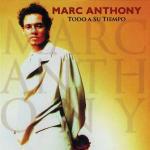 Todo a su tiempo (Remastered) - CD Audio di Marc Anthony