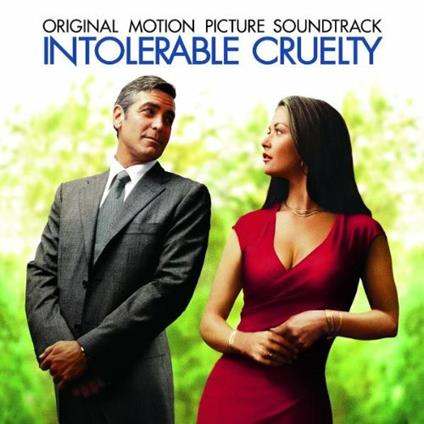 Prima Ti Sposo, Poi Ti Rovino (Intolerable Cruelty) (Colonna sonora) - CD Audio