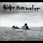 Thicker Than Water - CD Audio di Jack Johnson