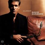Closer - CD Audio di David Sanborn