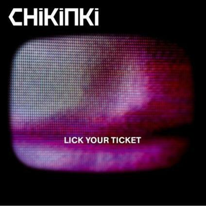 Lick Your Ticket - CD Audio di Chikinki