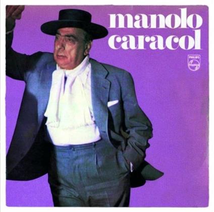 Manolo Caracol - CD Audio di Manolo Caracol