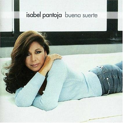 Buena Suerte - CD Audio di Isabel Pantoja