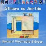 Strawa No Sertao - CD Audio di Bernard Wystraëte