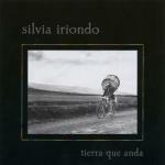 Tierra que anda - CD Audio di Silvia Irondo