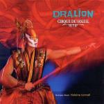Dralion - CD Audio di Cirque du Soleil