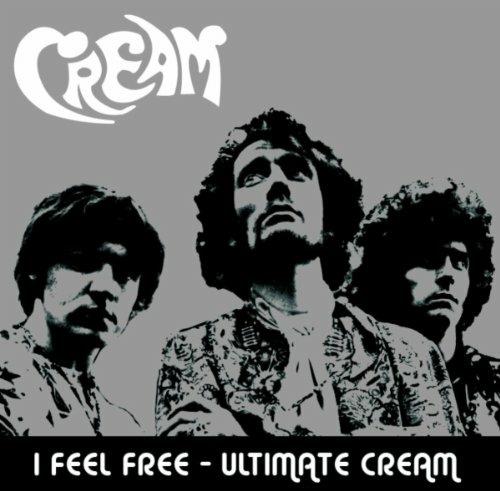 I Feel Free. Ultimate Cream - CD Audio di Cream