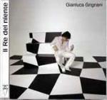 Il re del niente - CD Audio di Gianluca Grignani