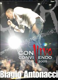 Biagio Antonacci. Convivo - Convivendo. Tour 2005 (DVD) - DVD di Biagio Antonacci