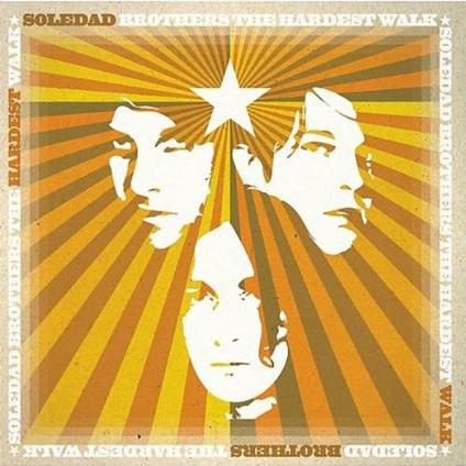 Hardest Walk - CD Audio di Soledad Brothers