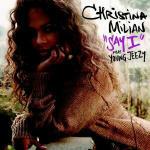 Say I - CD Audio Singolo di Christina Milian,Young Jeezy