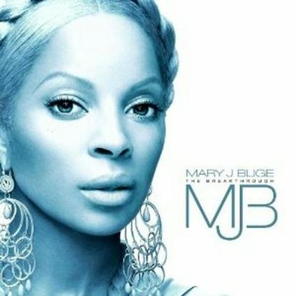 The Breakthrough (New Edition) - CD Audio di Mary J. Blige