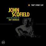 That's What I Say - CD Audio di John Scofield