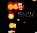 Rock Swings - CD Audio di Paul Anka