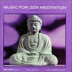 Music for Zen Meditation - CD Audio di Tony Scott
