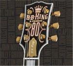 B.B. King & Friends: 80 (Limited Edition Digipack)