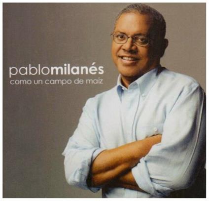 Como Un Campo De Maiz - CD Audio di Pablo Milanés