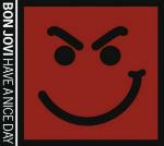 Have a Nice Day - Dual Disk di Bon Jovi