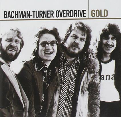 Gold - CD Audio di Bachman-Turner Overdrive