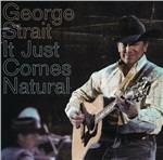 It Just Comes Natural - CD Audio di George Strait