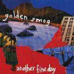 Another Fine Day - CD Audio di Golden Smog