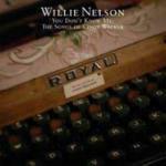 You Don't Know Me. The Songs of Cindy Walker - CD Audio di Willie Nelson