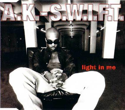 Light In Me (Radio Light Mix / Extended Light / Da Light Mix) - CD Audio di AK-SWIFT