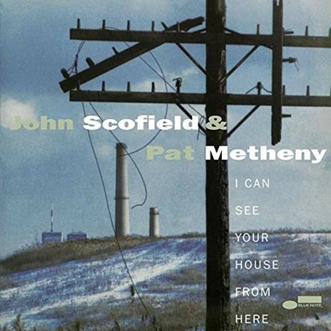 I Can See Your House from Here - Vinile LP di Pat Metheny,John Scofield