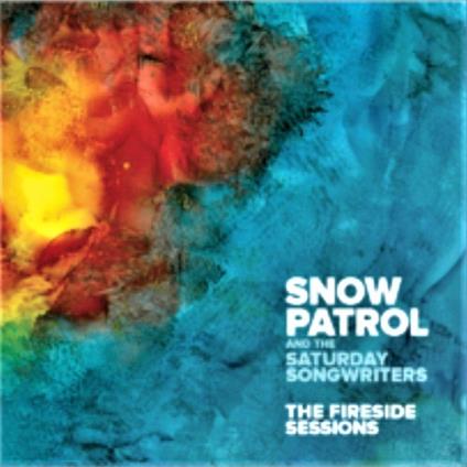Fireside Sessions - CD Audio di Snow Patrol,Saturday Songwriters