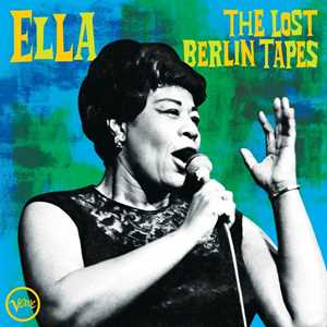 CD Ella. The Lost Berlin Tape Ella Fitzgerald