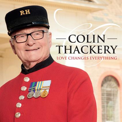 Love Changes Everything - CD Audio di Colin Thackery