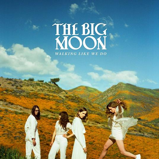 Walking Like We Do - CD Audio di Big Moon