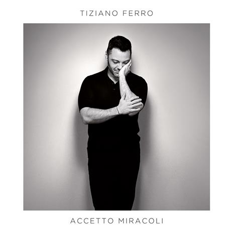 Accetto miracoli - CD Audio di Tiziano Ferro