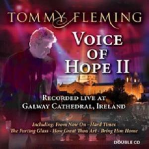 Voice Of Hope II. Live from Galway - CD Audio di Tommy Fleming