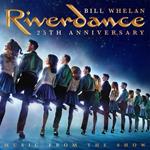 Riverdance. Music from the Show (25th Anniversary Edition) (Colonna sonora)