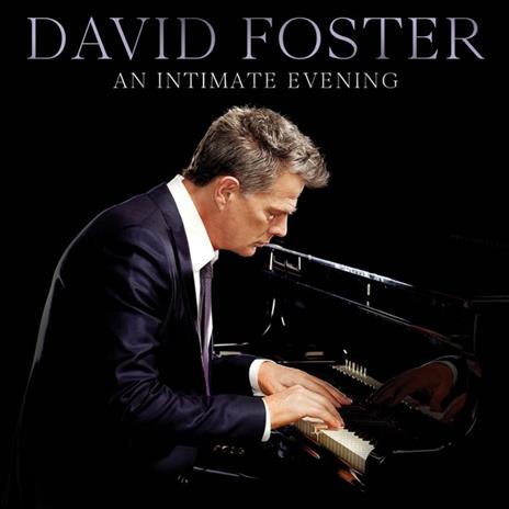 An Intimate Evening - CD Audio di David Foster
