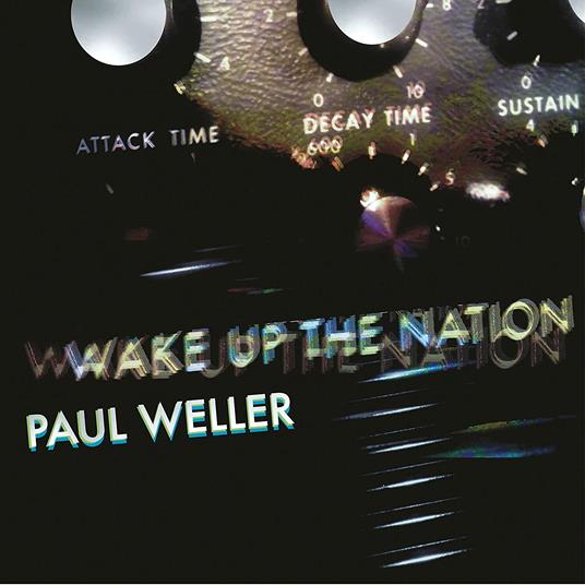 Wake Up the Nation (10th Anniversary Edition) - CD Audio di Paul Weller