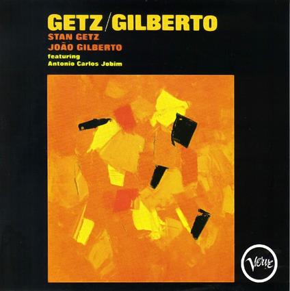 Getz-Gilberto - Vinile LP di Stan Getz,Joao Gilberto