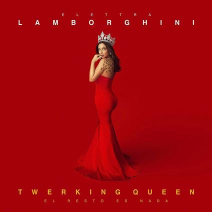 Twerking Queen (El resto es nada) (Sanremo 2020) - CD Audio di Elettra Lamborghini