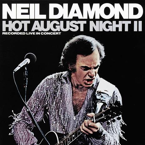 Hot August Night II - Vinile LP di Neil Diamond