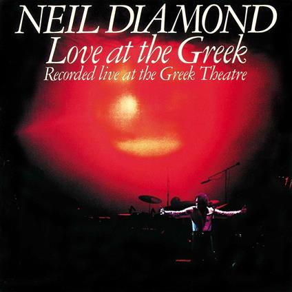 Love at the Greek - Vinile LP di Neil Diamond